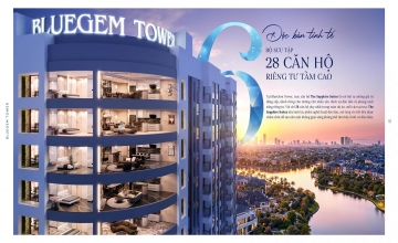 Bluegem Tower: Phiên Bản Giới Hạn – 28 Căn Hộ Dành Riêng Cho Giới Tinh Hoa